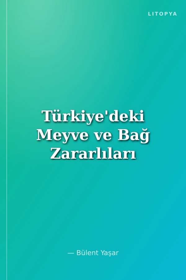 Türkiye'deki Meyve ve Bağ Zararlıları