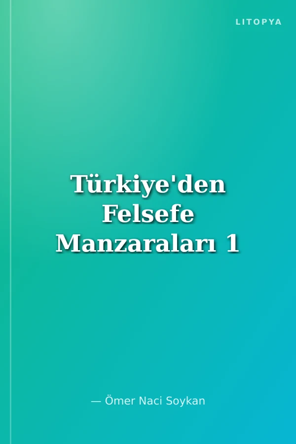 Türkiye'den Felsefe Manzaraları 1