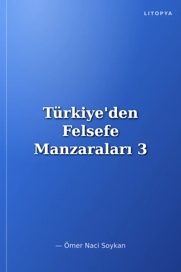 Türkiye'den Felsefe Manzaraları 3