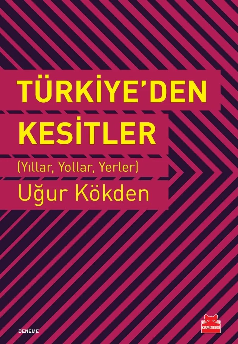 Türkiye'den Kesitler Yıllar, Yollar, Yerler