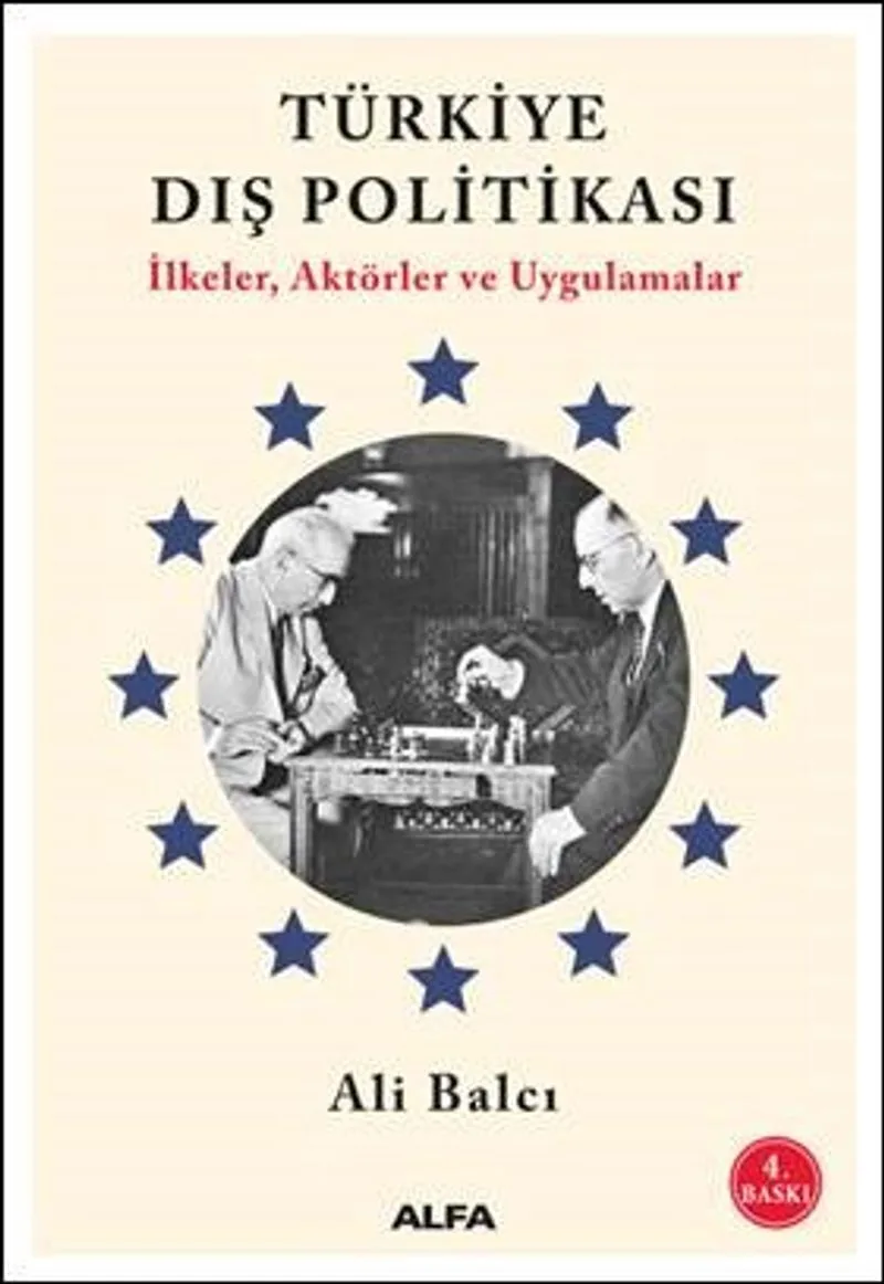 Türkiye Dış Politikası İlkeler, Aktörler ve Uygulamalar