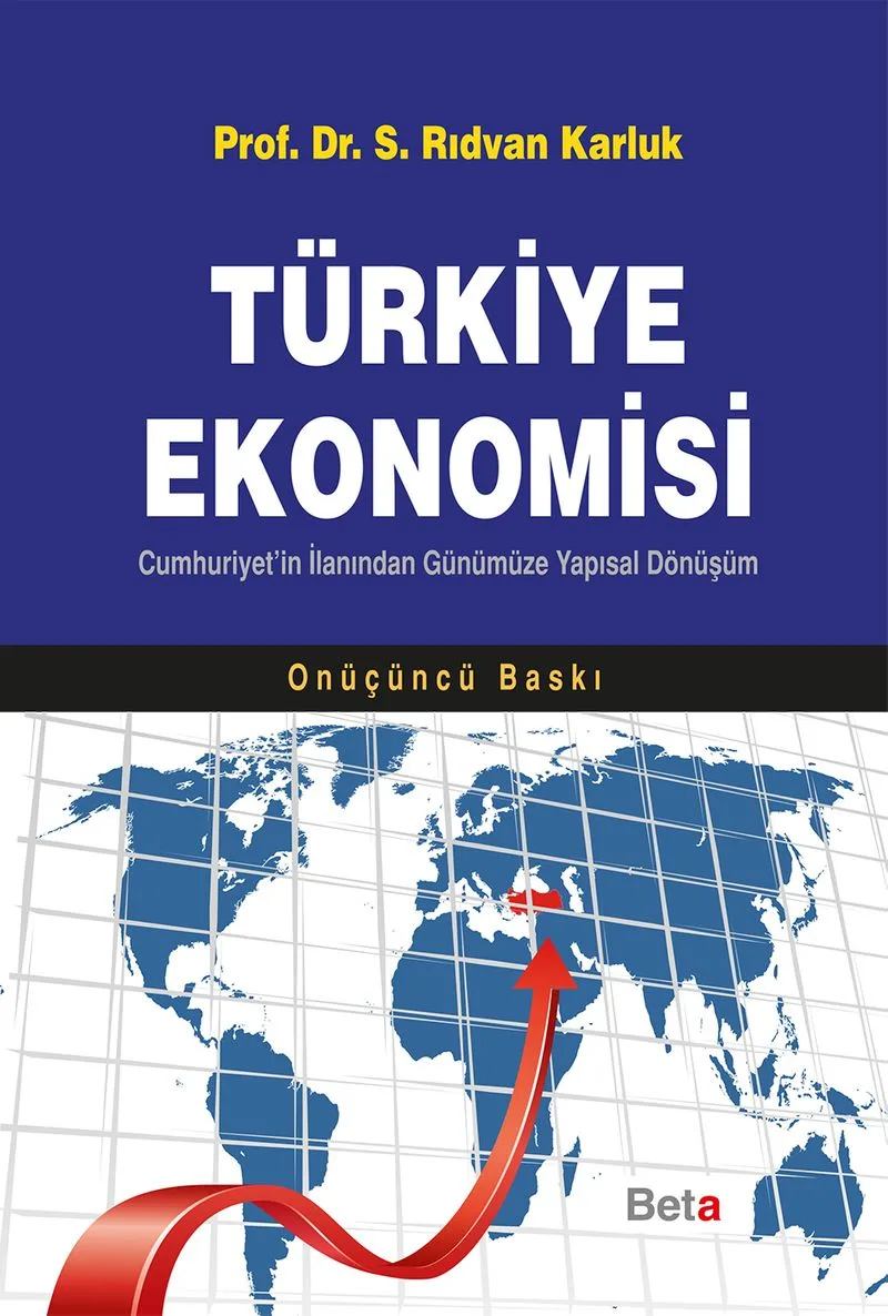Türkiye Ekonomisi Cumhuriyet'in İlanından Günümüze Yapısal Dönüşüm