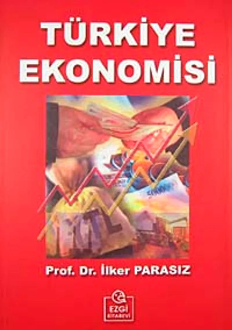 Türkiye Ekonomisi / İlker Parasız