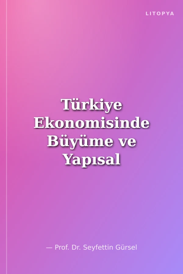 Türkiye Ekonomisinde Büyüme ve Yapısal Sorunlar Betam Araştırma Notları 2008-2012
