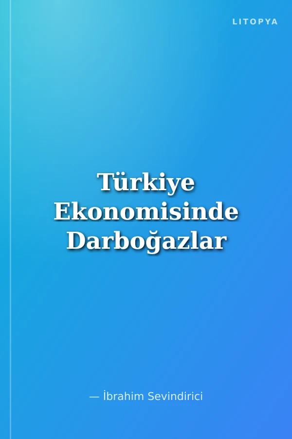 Türkiye Ekonomisinde Darboğazlar