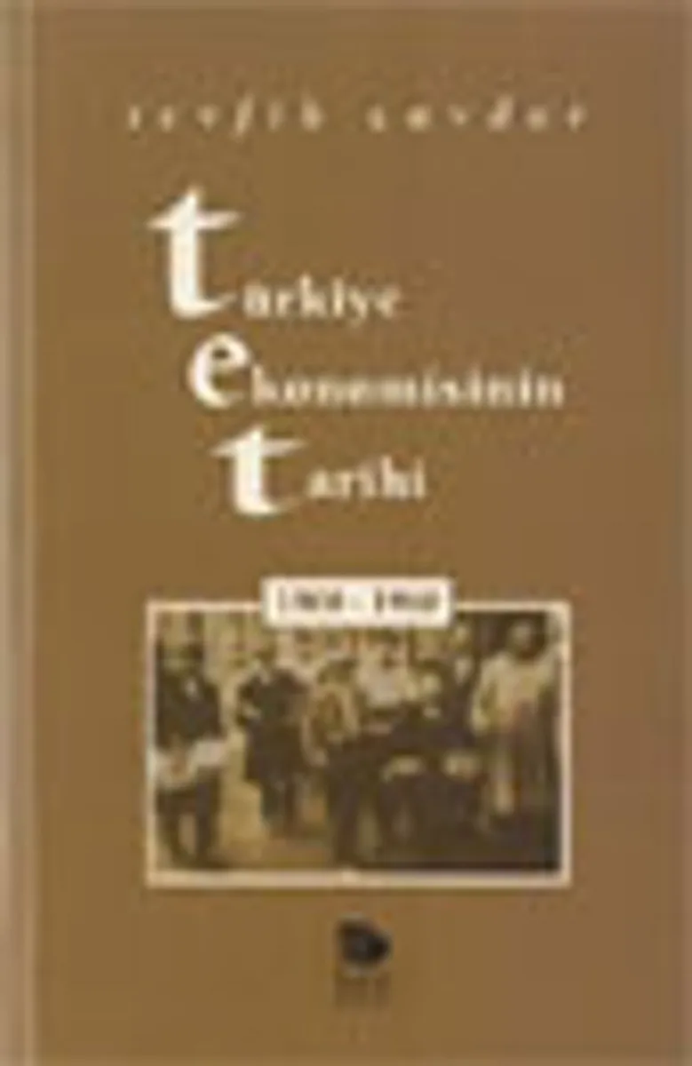 Türkiye Ekonomisinin Tarihi 1900-1960