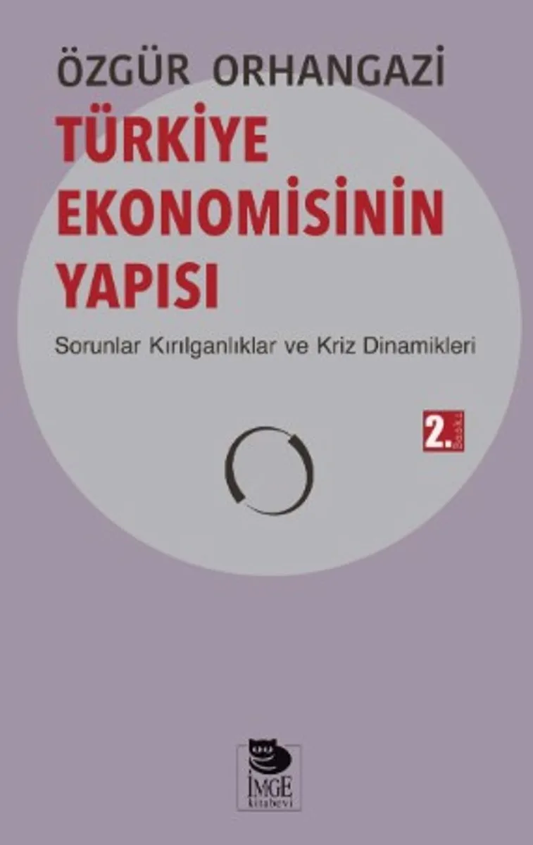 Türkiye Ekonomisinin Yapısı Sorunlar Kırılganlıklar ve Kriz Dinamikleri