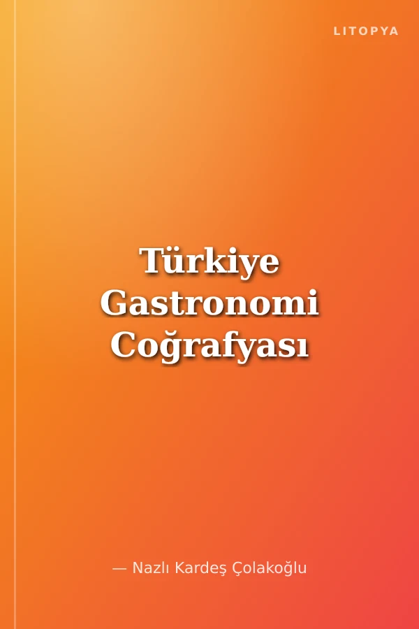 Türkiye Gastronomi Coğrafyası