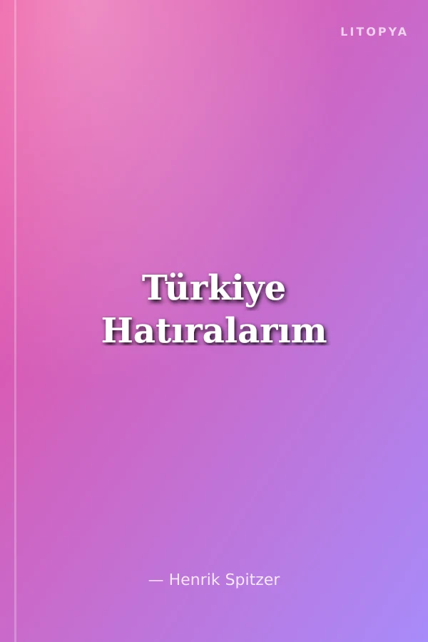 Türkiye Hatıralarım