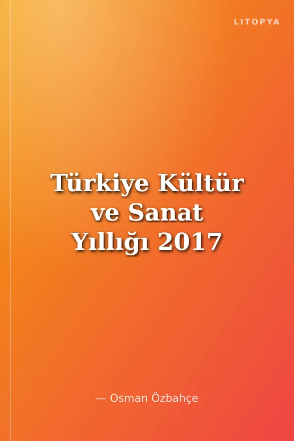 Türkiye Kültür ve Sanat Yıllığı 2017