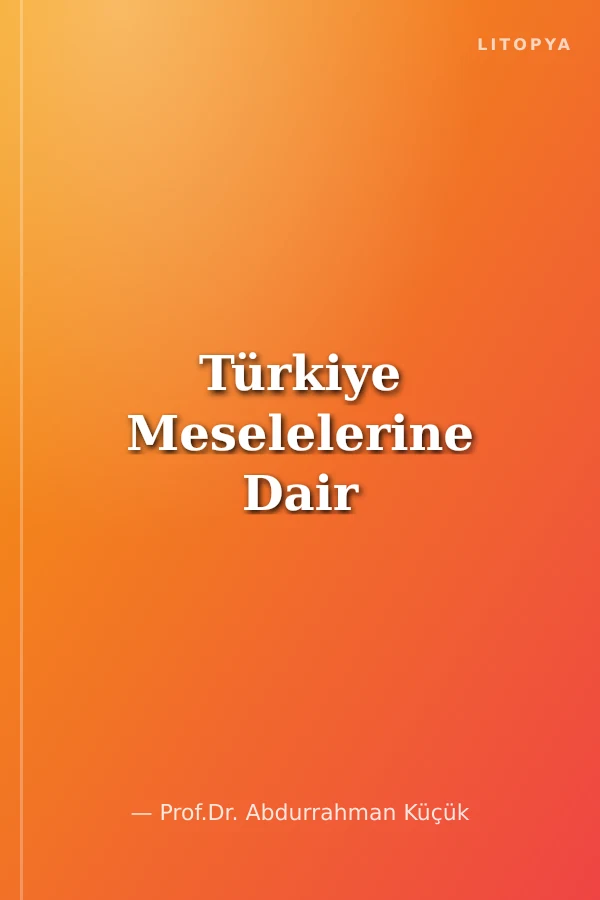 Türkiye Meselelerine Dair