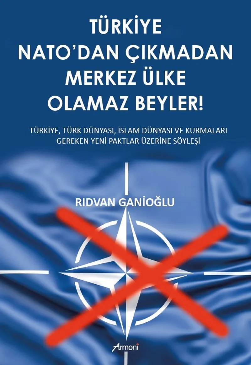Türkiye Nato'dan Çıkmadan Merkez Ülke Olamaz Beyler