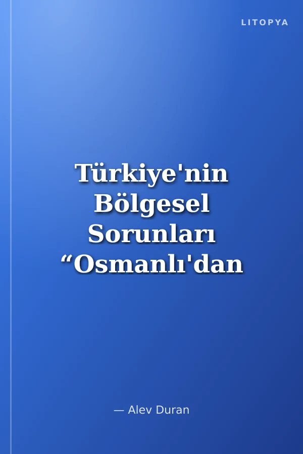 Türkiye'nin Bölgesel Sorunları “Osmanlı'dan Günümüze” Balkanlar