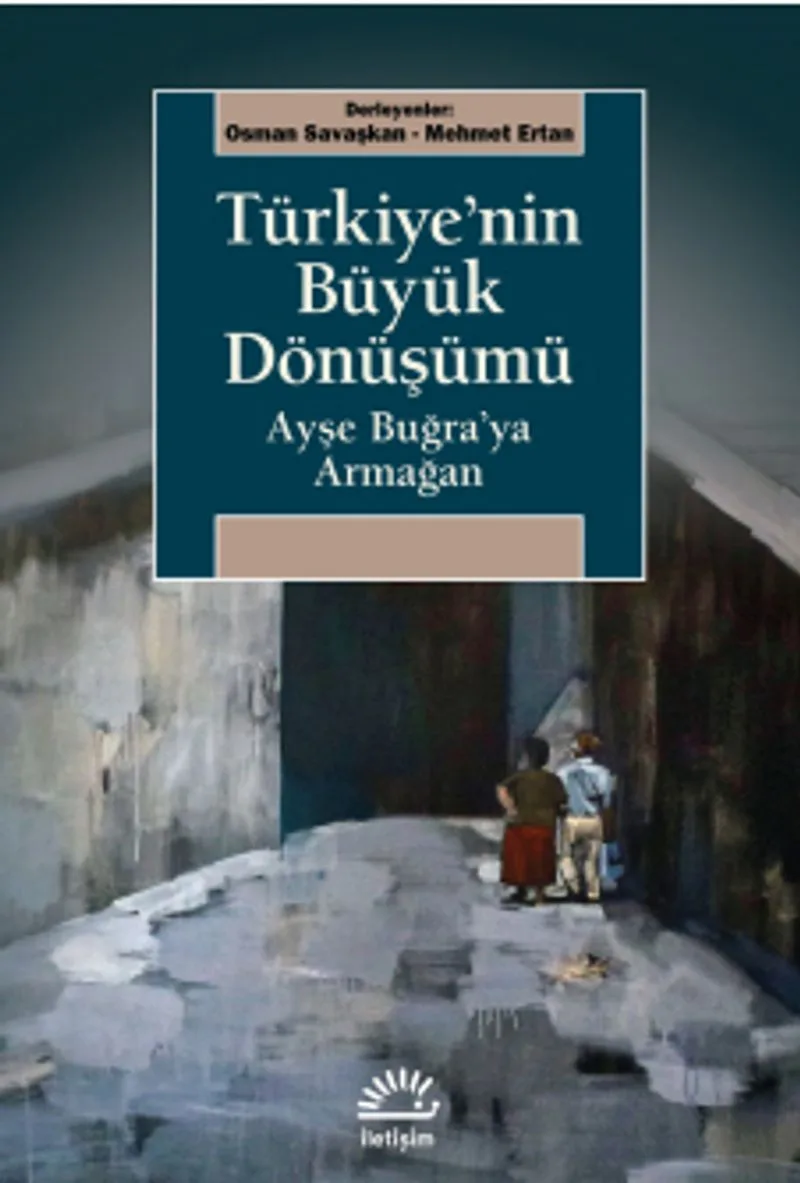 Türkiye'nin Büyük Dönüşümü Ayşe Buğra'ya Armağan