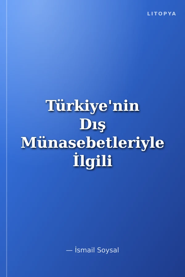 Türkiye'nin Dış Münasebetleriyle İlgili Başlıca Siyasi Andlaşmaları