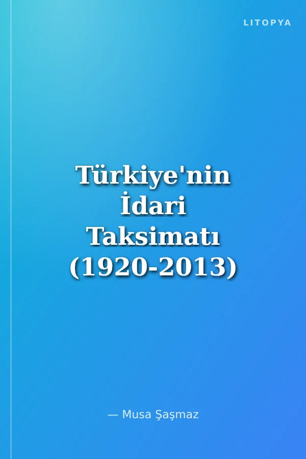 Türkiye'nin İdari Taksimatı (1920-2013) 11.Cilt