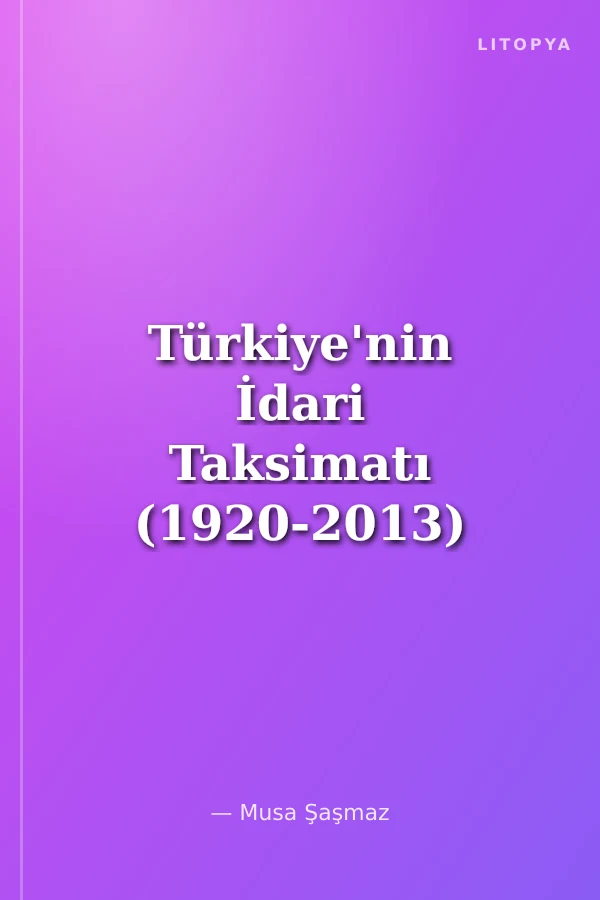 Türkiye'nin İdari Taksimatı (1920-2013) 12.Cilt