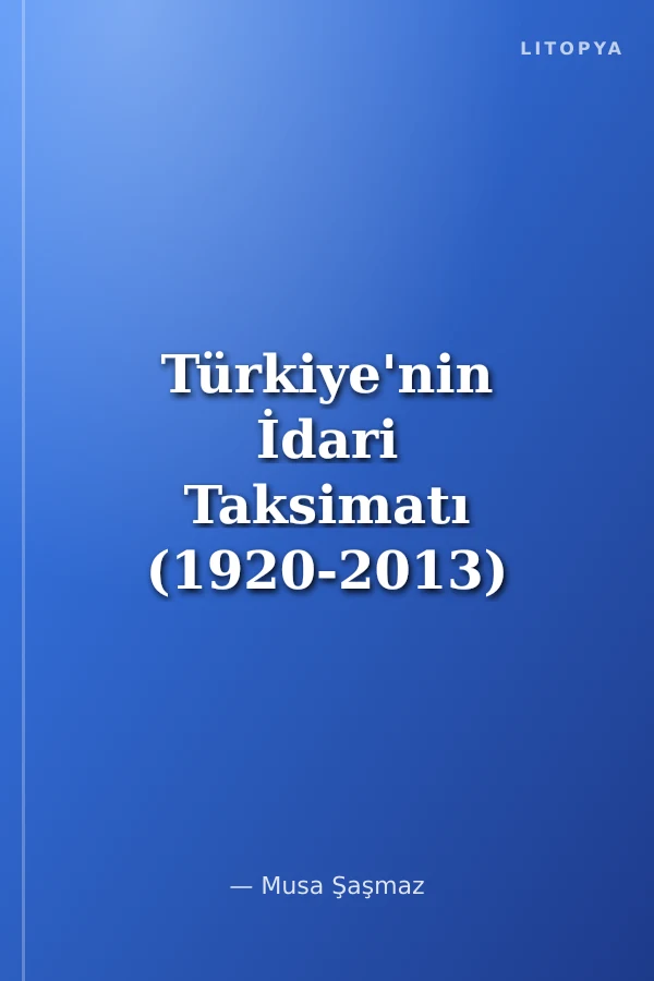 Türkiye'nin İdari Taksimatı (1920-2013) 9.Cilt