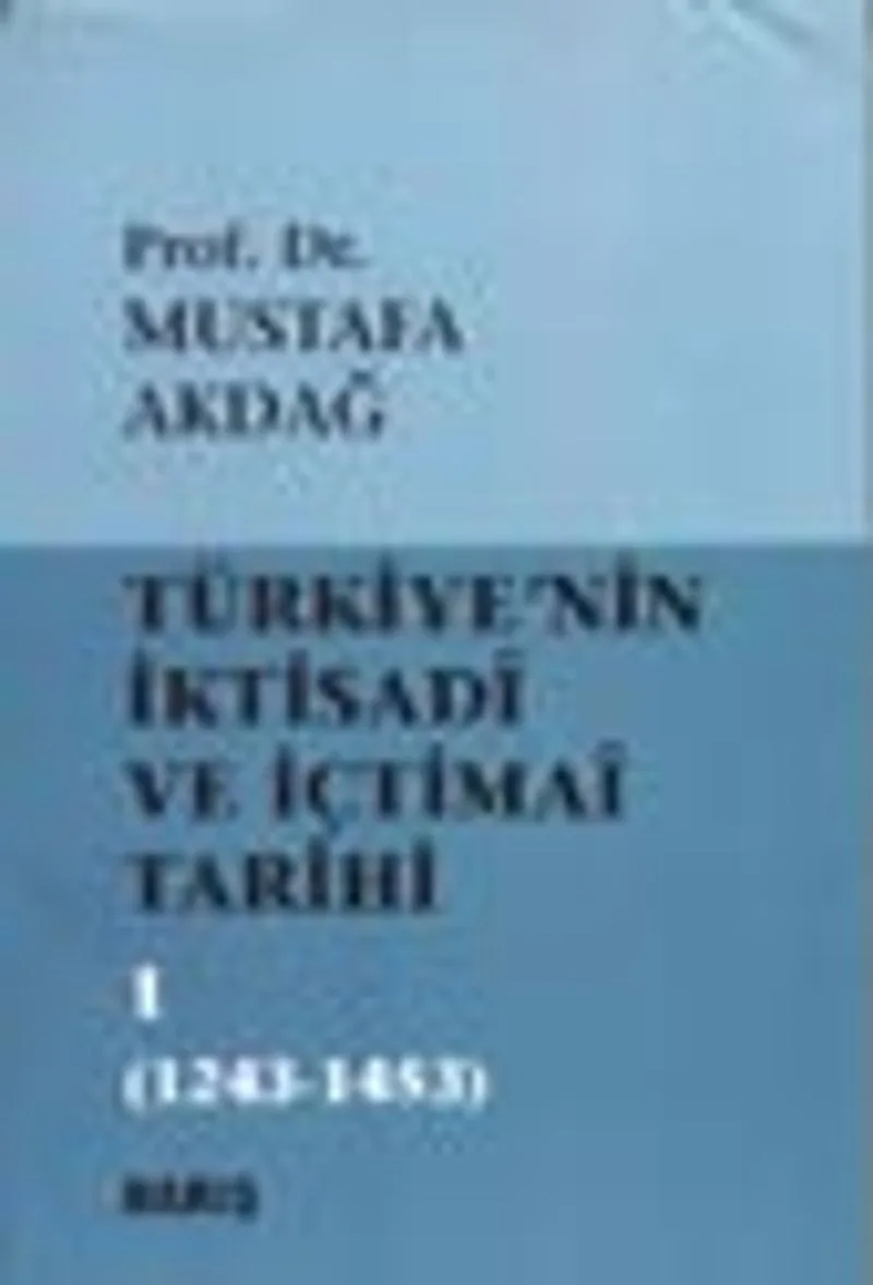 Türkiye'nin İktisadi ve İçtimai Tarihi -1- (1243-1453)