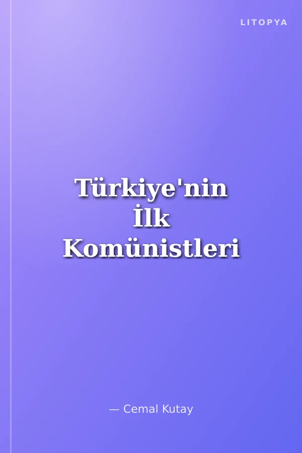 Türkiye'nin İlk Komünistleri