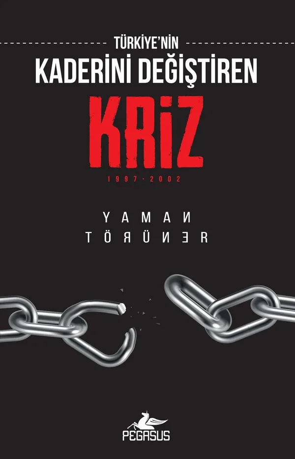 Türkiye'nin Kaderini Değiştiren Kriz