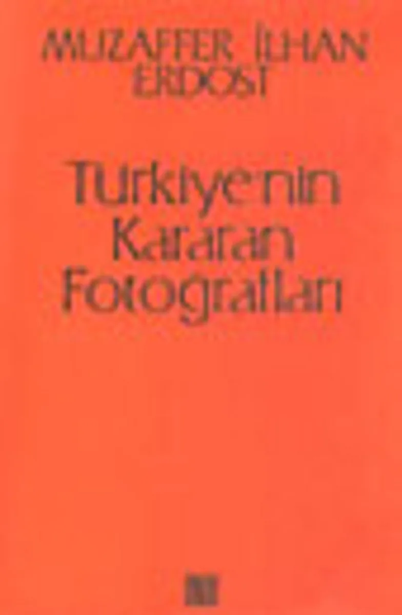 Türkiye'nin Kararan Fotoğrafları
