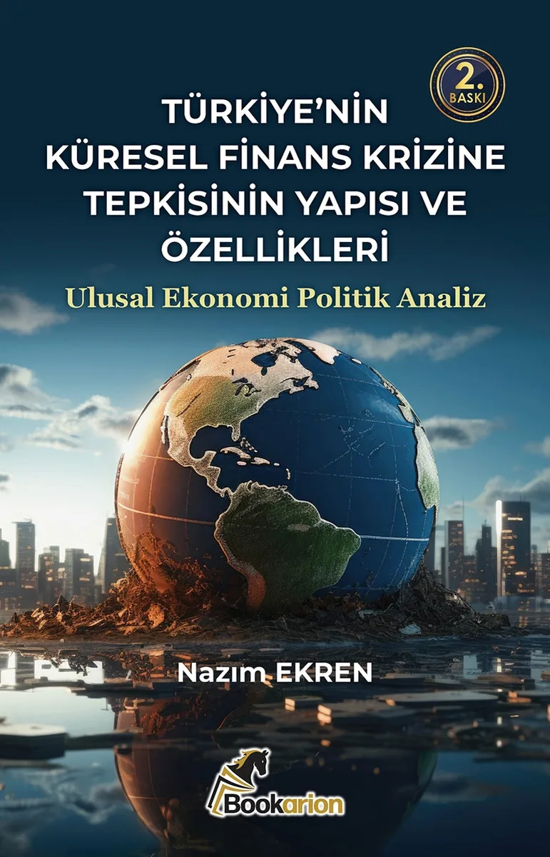 Türkiye'nin Küresel Finans Krizine Tepkisinin Yapısı ve Özellikleri