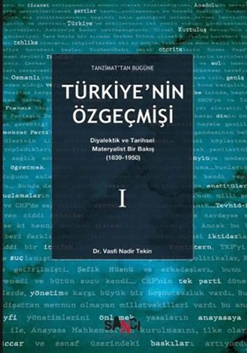 Türkiye'nin Özgeçmişi 1 Diyalektik ve Tarihsel Materyalist Bir Bakış 1839-1950