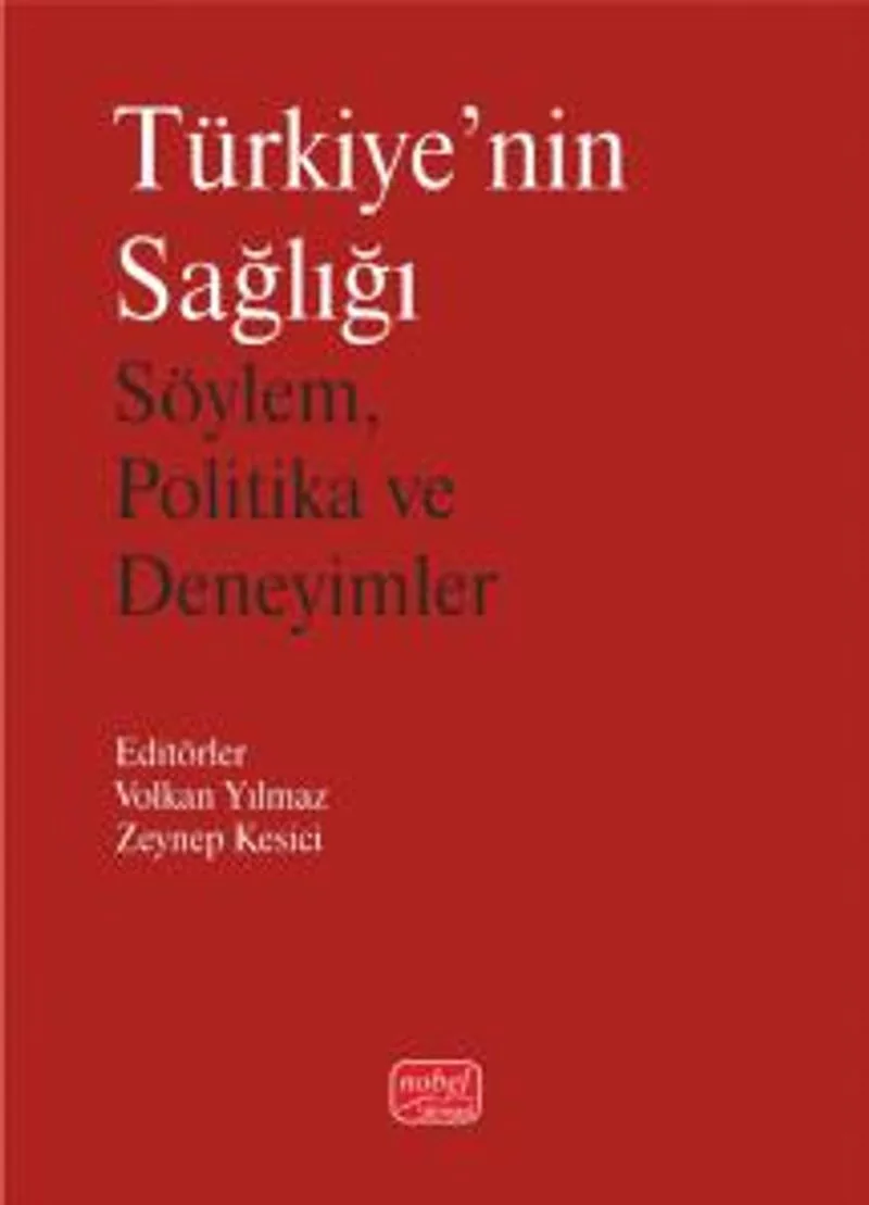 Türkiye'nin Sağlığı Söylem, Politika ve Deneyimler