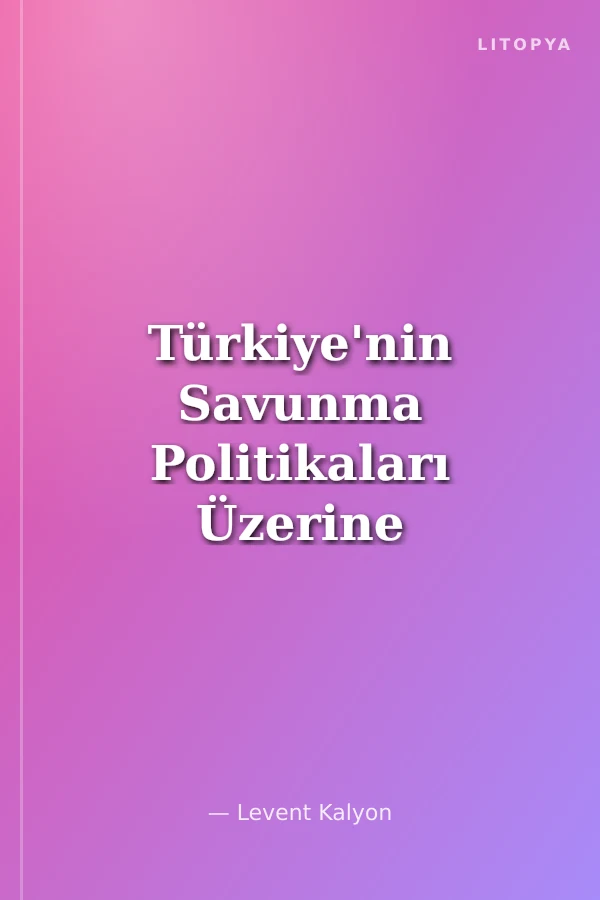 Türkiye'nin Savunma Politikaları Üzerine Kırmızı Kim?