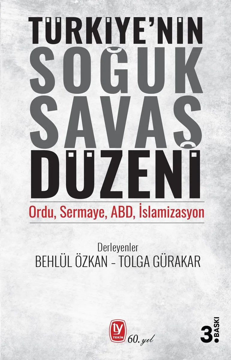 Türkiye'nin Soğuk Savaş Düzeni Ordu, Sermaye, ABD, İslamizasyon