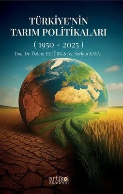 Türkiye'nin Tarım Politikaları (1950-2025)