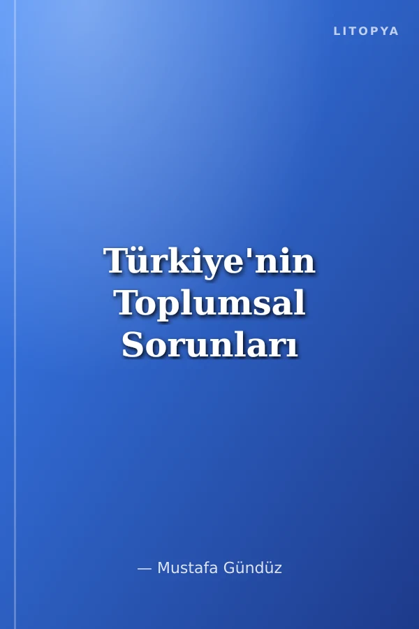 Türkiye'nin Toplumsal Sorunları