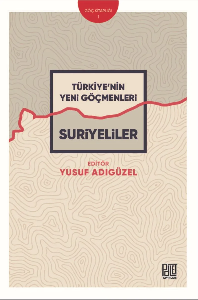 Türkiye'nin Yeni Göçmenleri Suriyeliler