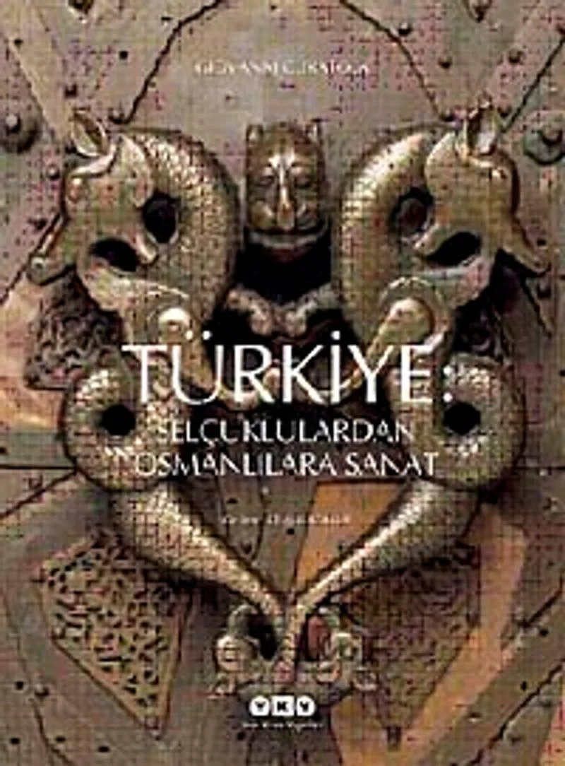 Türkiye Selçuklulardan Osmanlılara Sanat