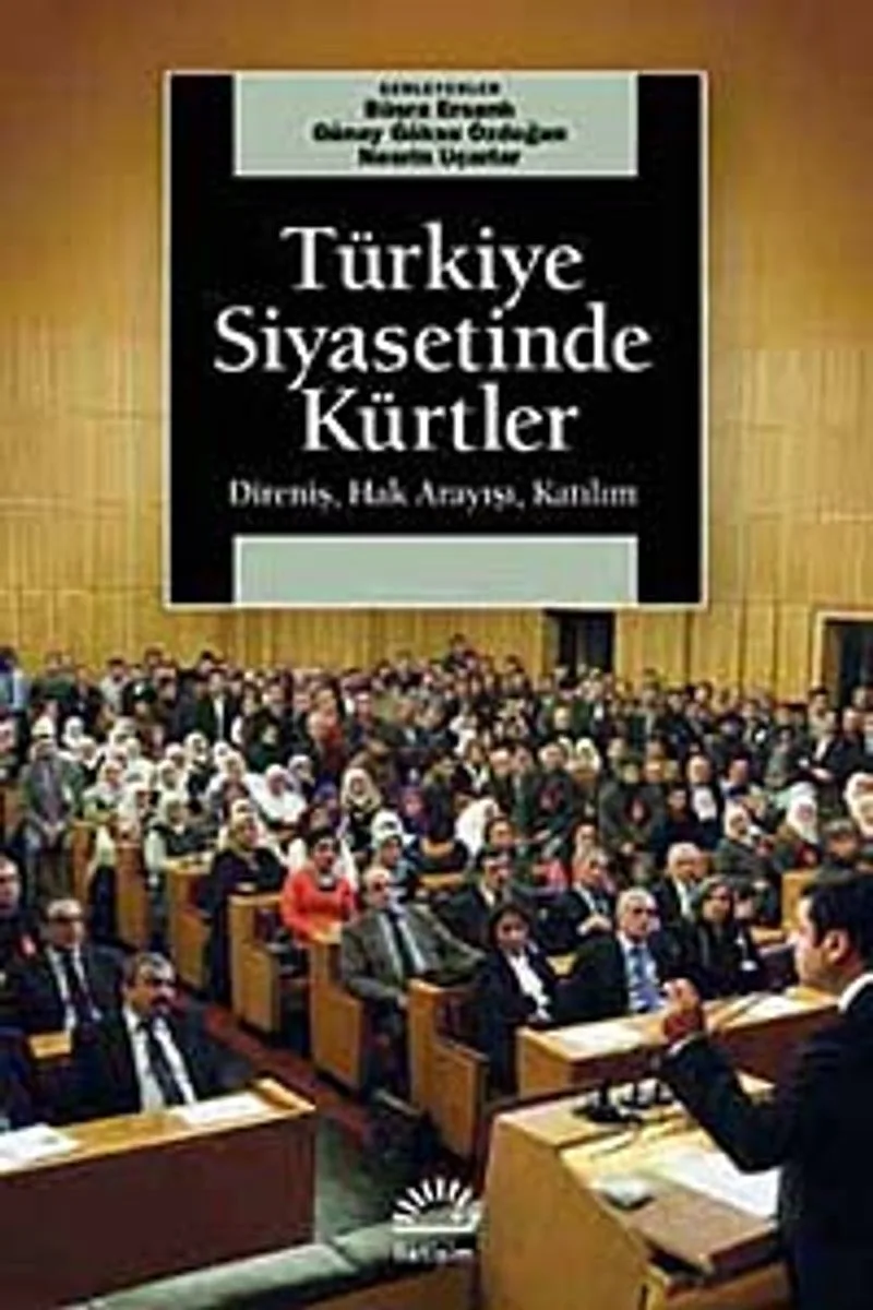 Türkiye Siyasetinde Kürtler Direniş, Hak Arayışı, Katılım