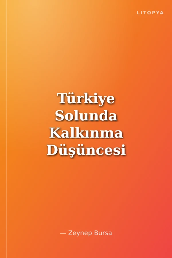 Türkiye Solunda Kalkınma Düşüncesi 1920'lerden 1970'lere