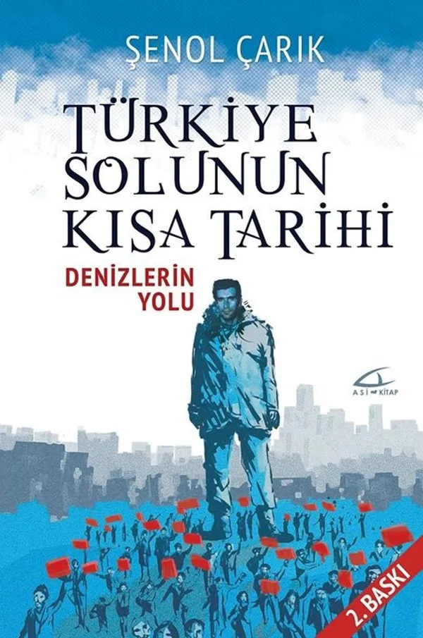 Türkiye Solunun Kısa Tarihi Denizlerin Yolu