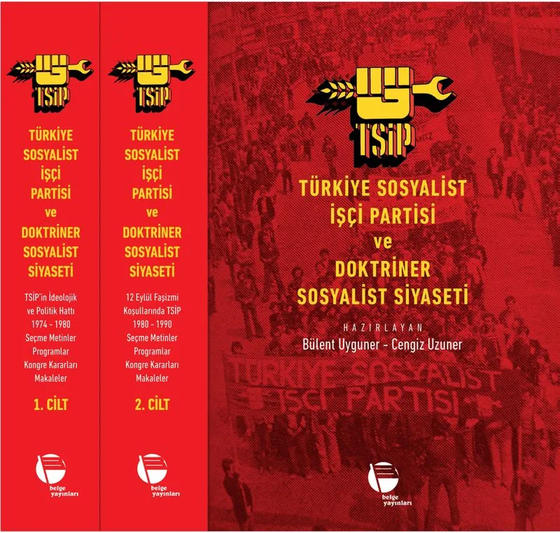 Türkiye Sosyalist İşçi Partisi Ve Doktriner Sosyalist Siyaseti (I-II)