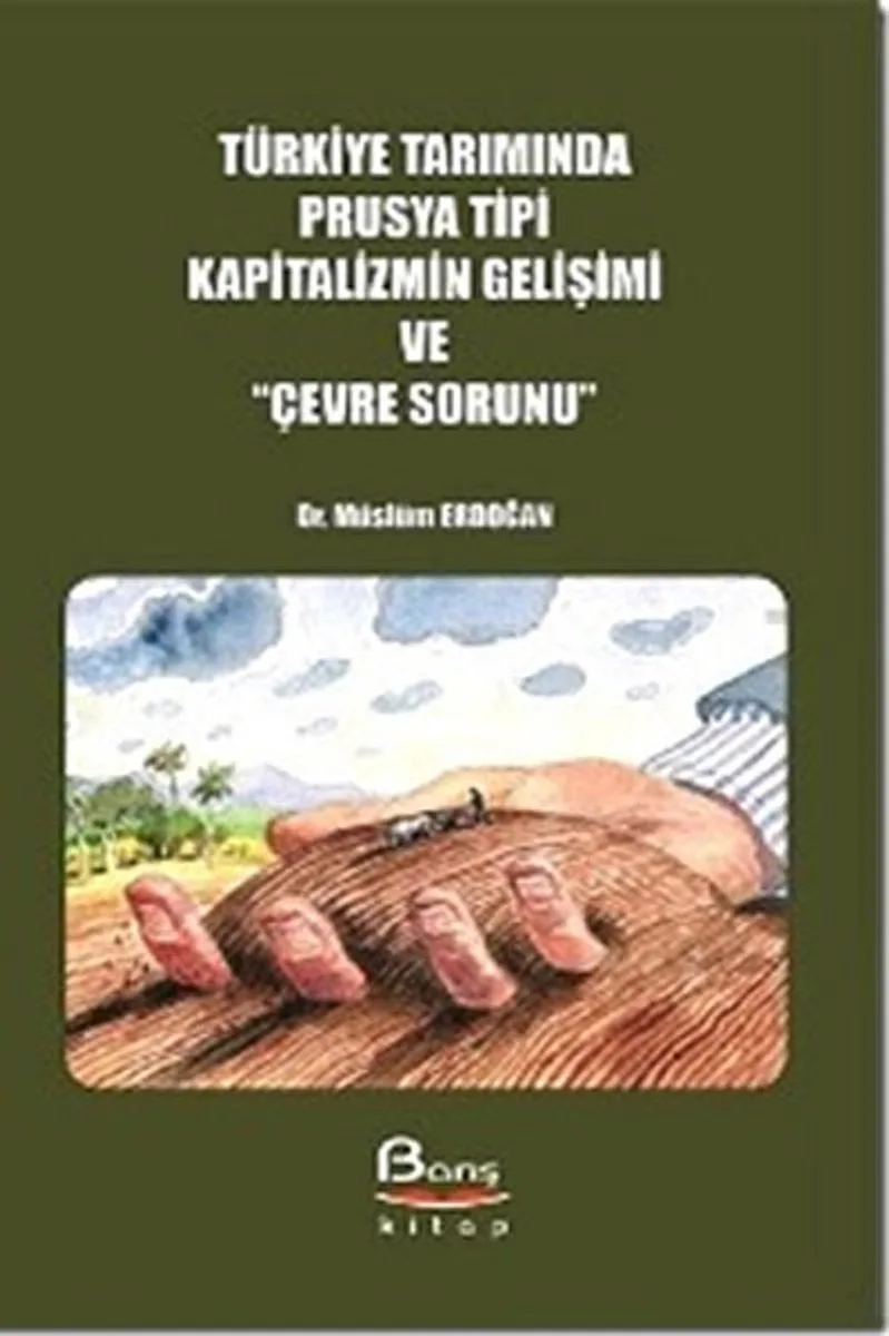 Türkiye Tarımında Prusya Tipi Kapitalizmin Gelişimi ve "Çevre Sorunu"