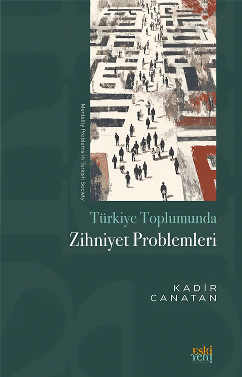 Türkiye Toplumunda Zihniyet Problemleri