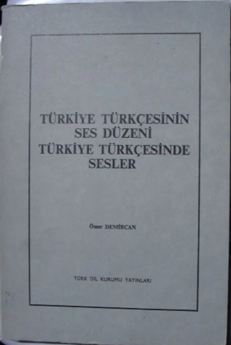 Türkiye Türkçesinin Ses Düzeni Türkiye Türkçesinde Sesler (11-E-14)