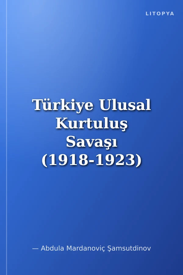 Türkiye Ulusal Kurtuluş Savaşı (1918-1923)
