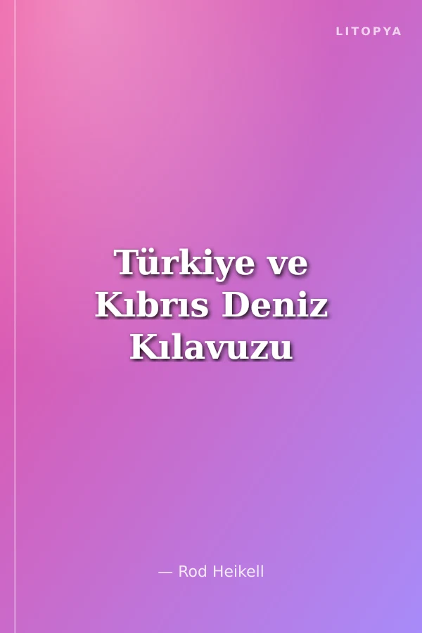 Türkiye ve Kıbrıs Deniz Kılavuzu