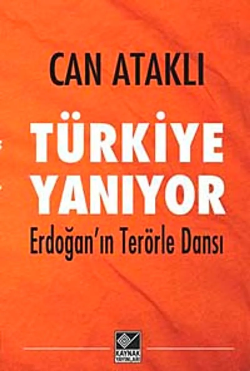Türkiye Yanıyor Erdoğan'ın Terörle Dansı