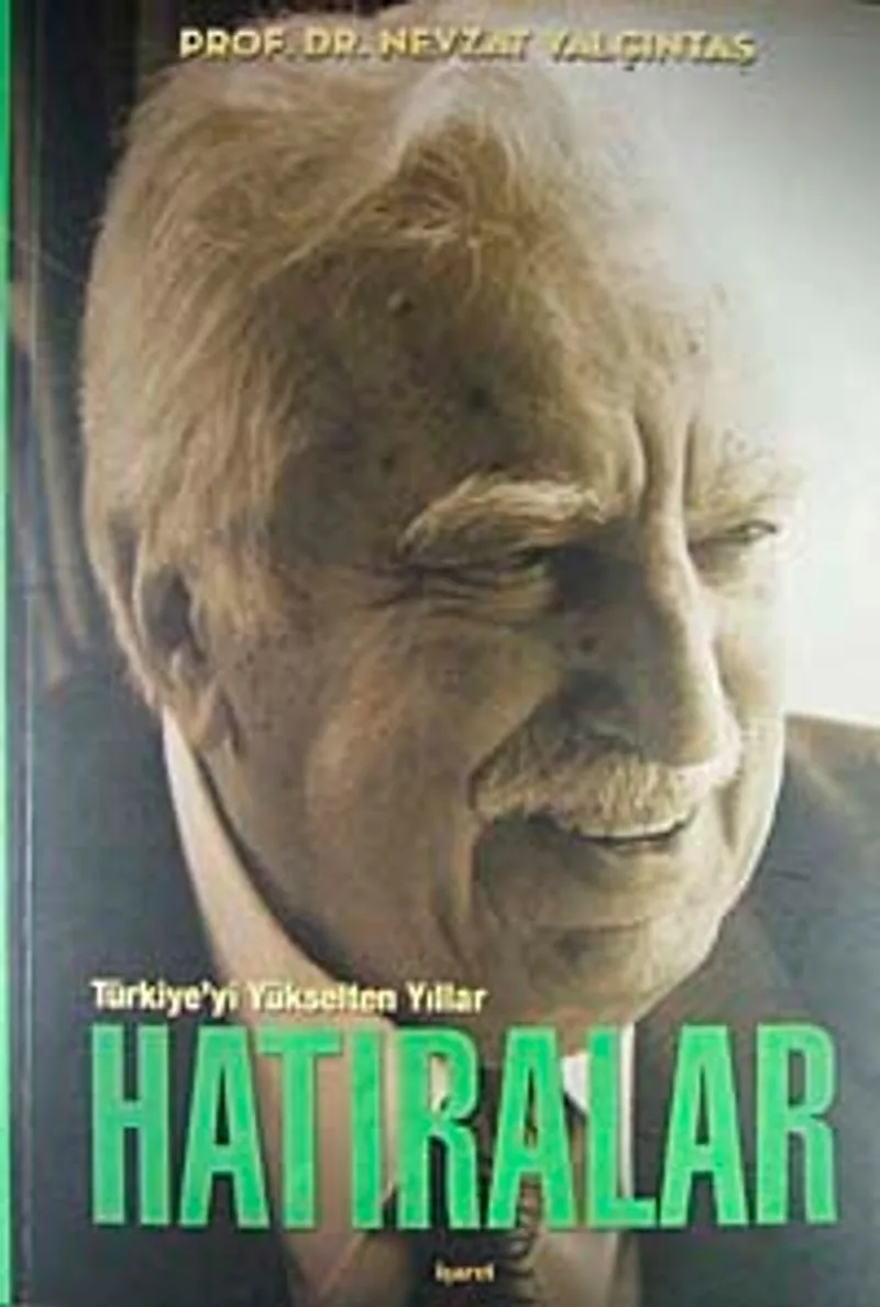 Türkiye'yi Yükselten Yıllar - Hatıralar (Karton Kapak)