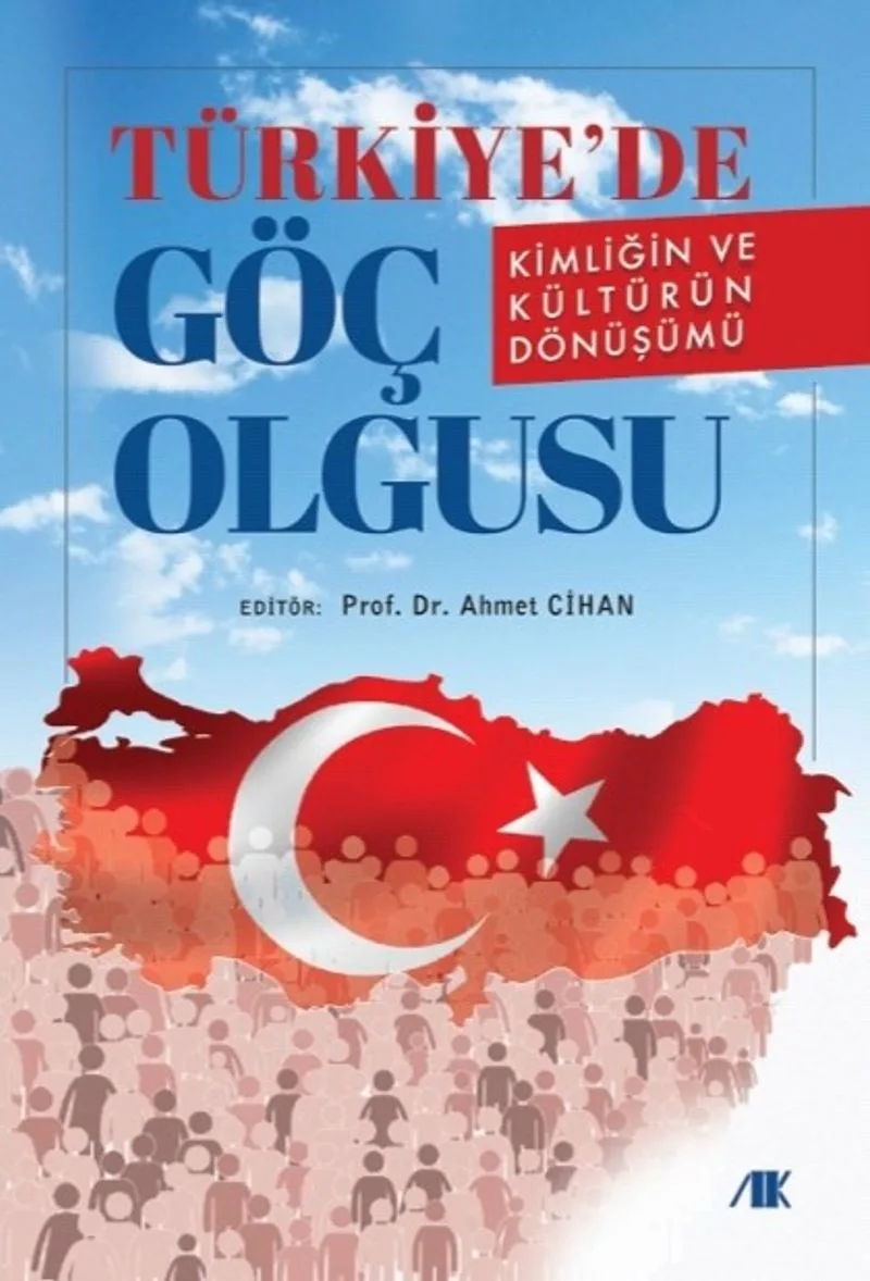 Türkiyede Göç Olgusu Kimliğin ve Kültürün Dönüşümü
