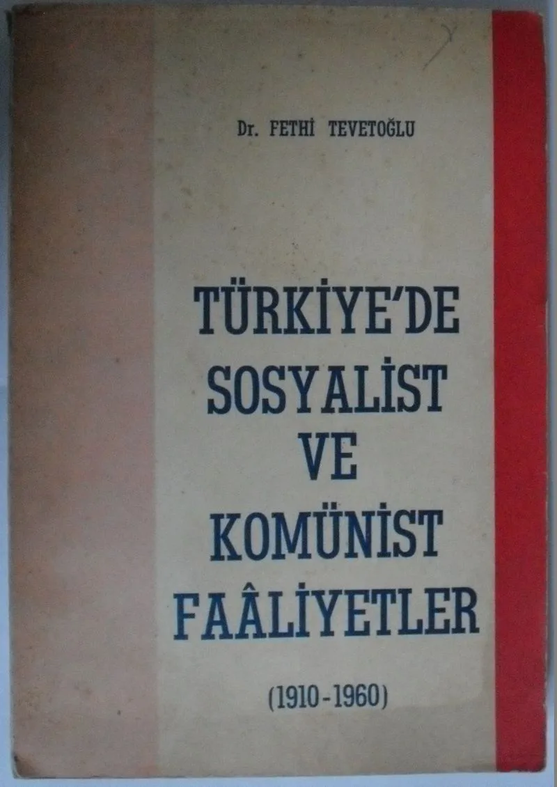 Türkiyede Sosyalist ve Komünist Faaliyetler (1910-1960) Kod: 7-I-33