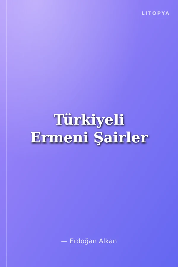 Türkiyeli Ermeni Şairler