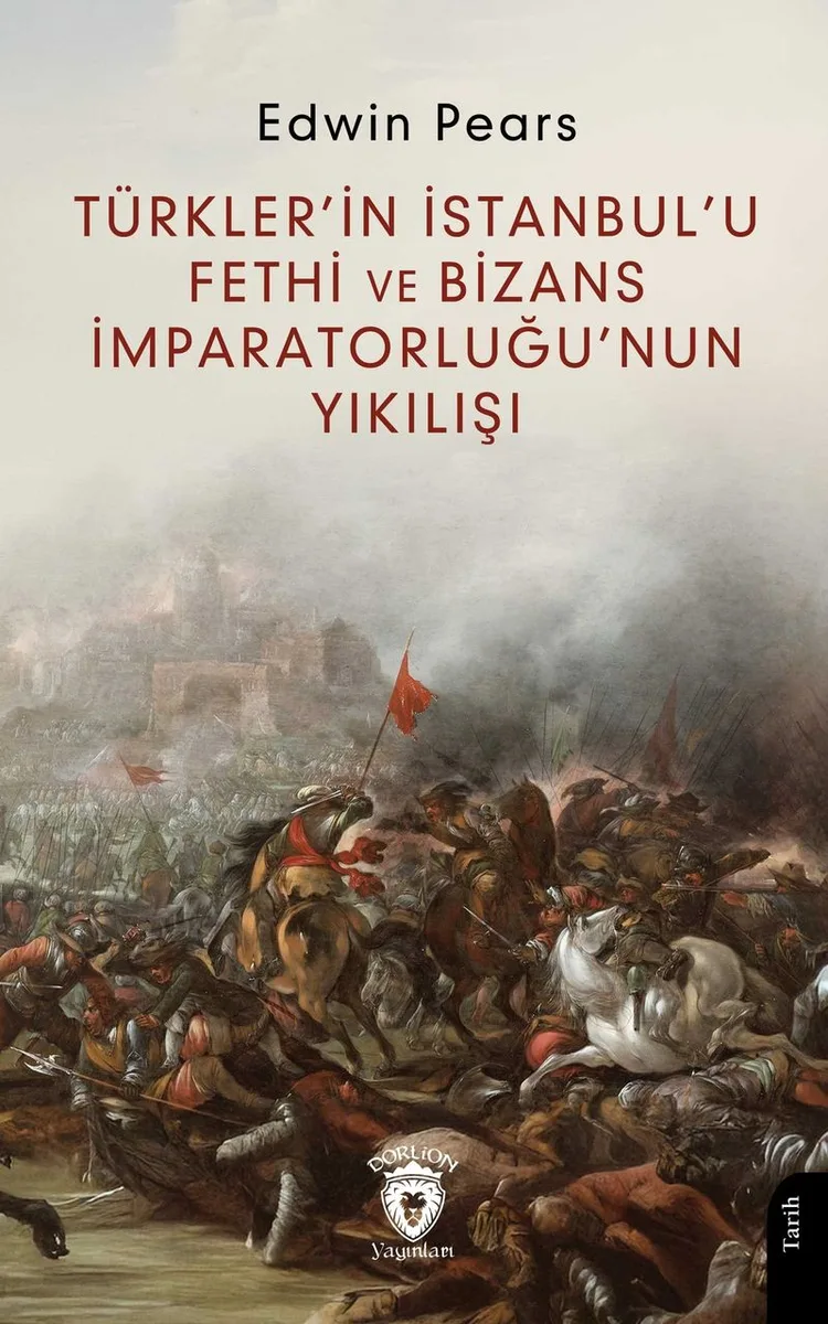 Türkler'in İstanbul'u Fethi ve Bizans İmparatorluğu'nun Yıkılışı